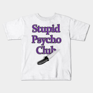 Stupid Psycho Club Kids T-Shirt